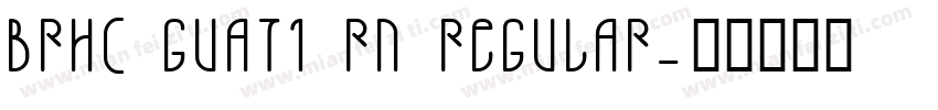 BRH( Guati RN Regular字体转换